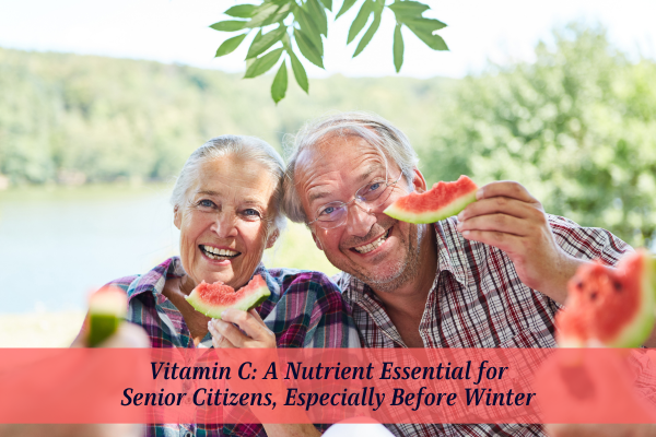 Vitamin C: A Nutrient Essential for Senior Citizens, Especially Before Winter